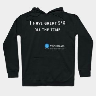 I Have Great SFX All The Time Hoodie